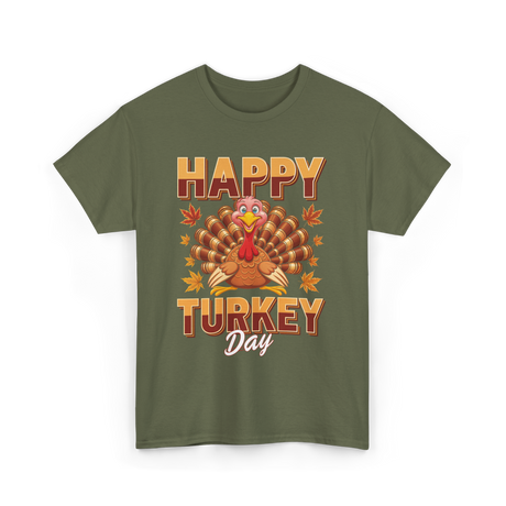 Happy Turkey Day Thanksgiving Turkey T-Shirt - Military Green