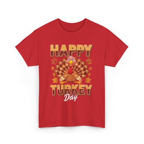 Happy Turkey Day Thanksgiving Turkey T-Shirt - Red