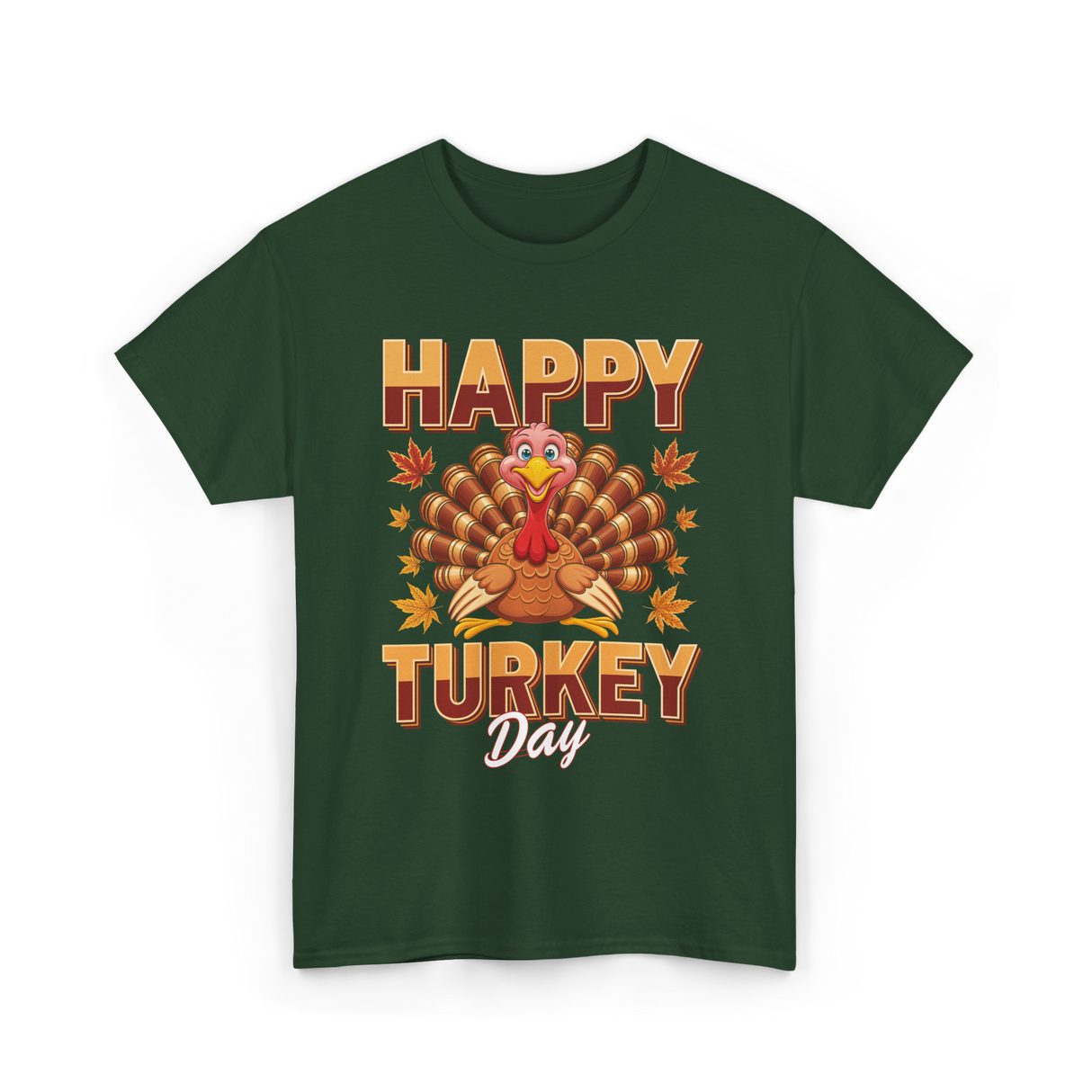 Happy Turkey Day Thanksgiving Turkey T-Shirt - Forest Green