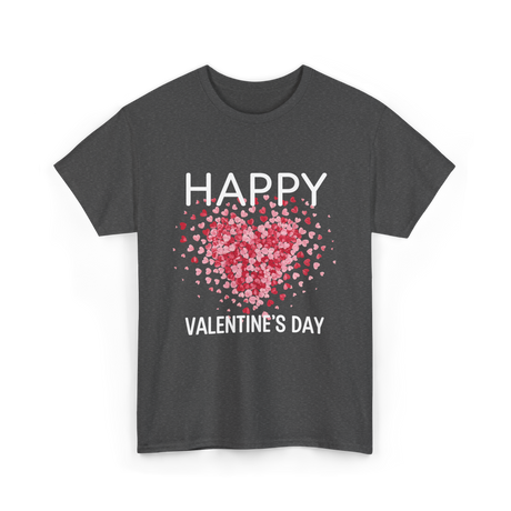 Happy Valentine's Day Heart Love T-Shirt - Dark Heather