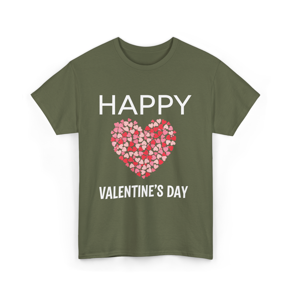 Happy Valentine's Day Love T-Shirt - Military Green