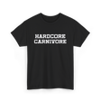 Hardcore Carnivore Meat BBQ T-Shirt - Black