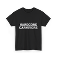 Hardcore Carnivore T-Shirt - Black