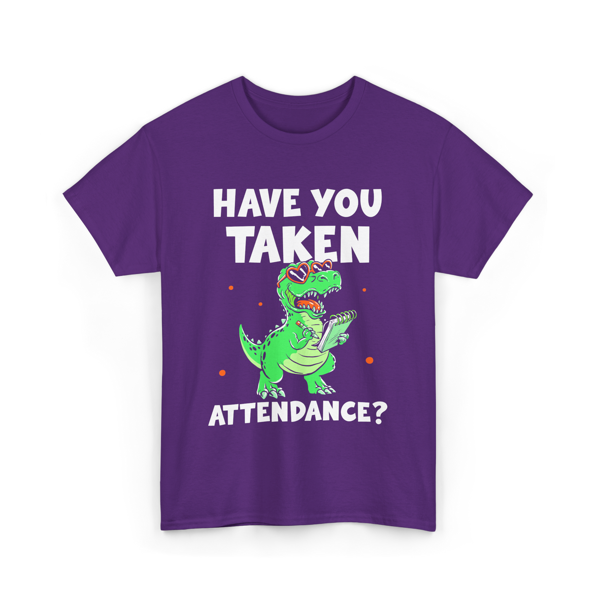 Have You Taken Attendance Dinosaur T-Shirt - Purple