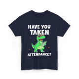 Have You Taken Attendance Dinosaur T-Shirt - Navy