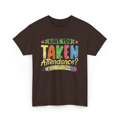 Have You Taken Attendance Kids T-Shirt - Dark Chocolate