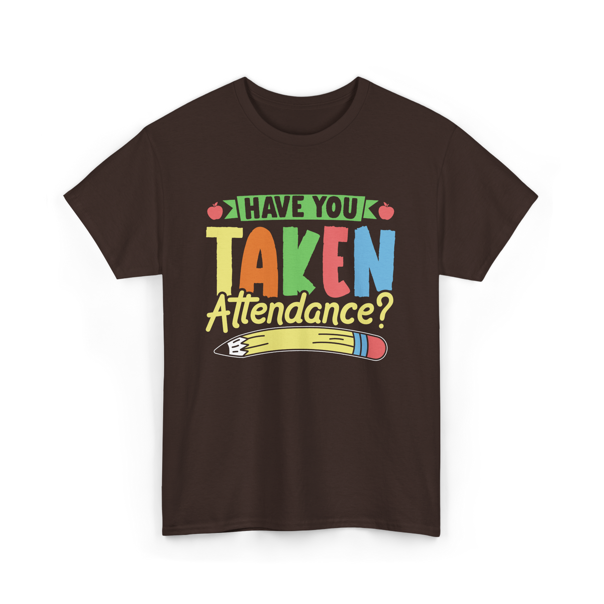 Have You Taken Attendance Kids T-Shirt - Dark Chocolate