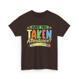 Have You Taken Attendance Kids T-Shirt - Dark Chocolate