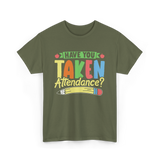 Have You Taken Attendance Kids T-Shirt - Military Green