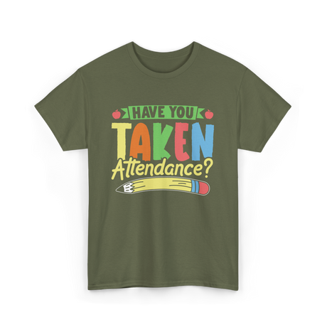 Have You Taken Attendance Kids T-Shirt - Military Green