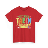 Have You Taken Attendance Kids T-Shirt - Red