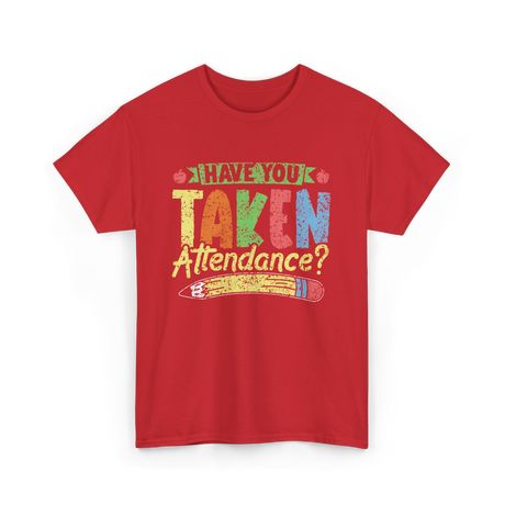 Have You Taken Attendance Kids T-Shirt - Red