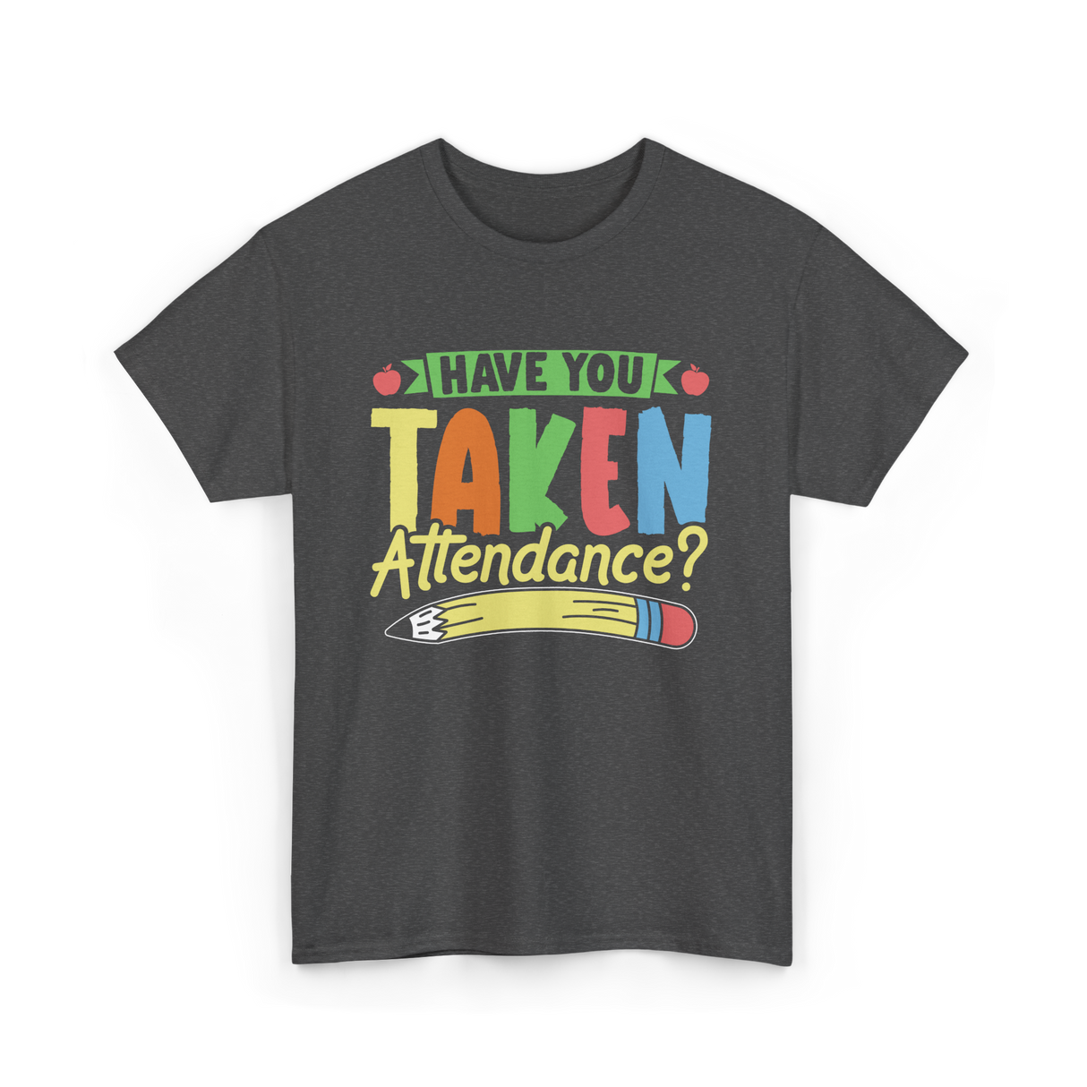 Have You Taken Attendance Kids T-Shirt - Dark Heather