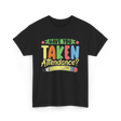 Have You Taken Attendance Kids T-Shirt - Black