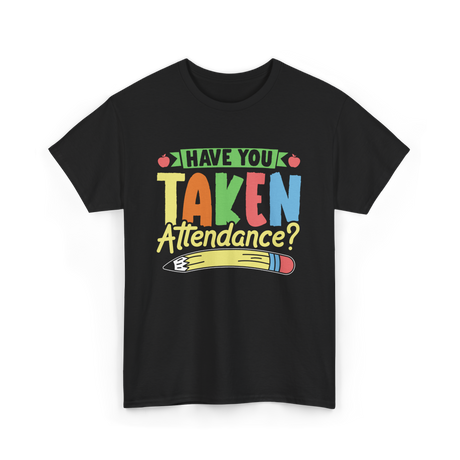 Have You Taken Attendance Kids T-Shirt - Black