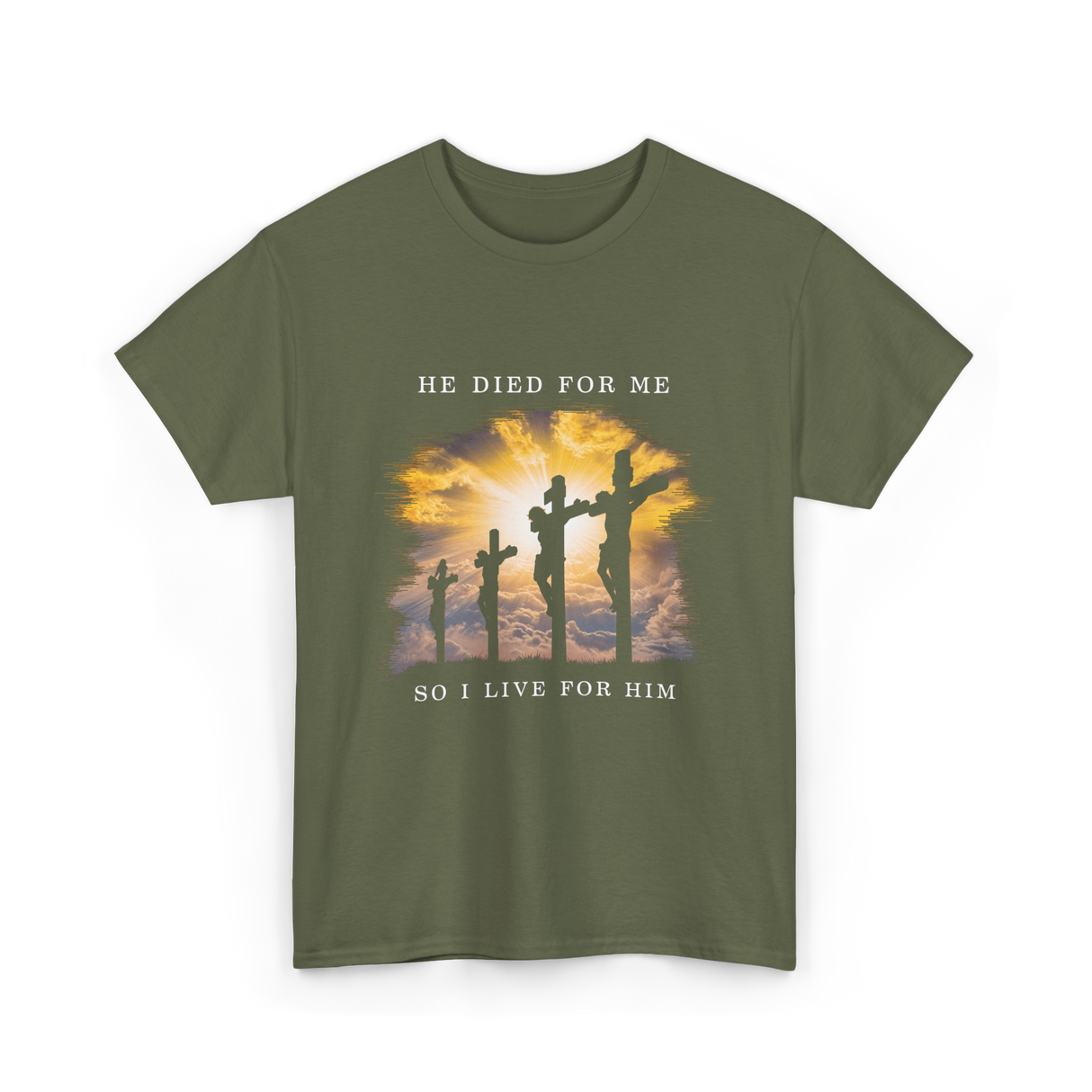 He Died Christian Faith T-Shirt - Military Green