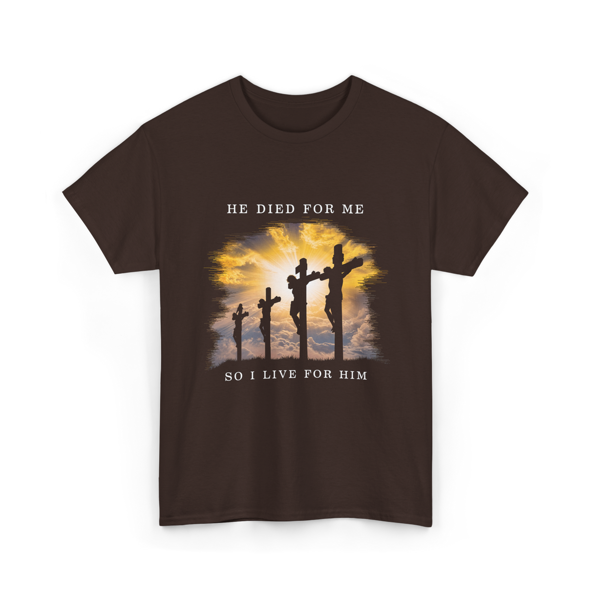 He Died Christian Faith T-Shirt - Dark Chocolate