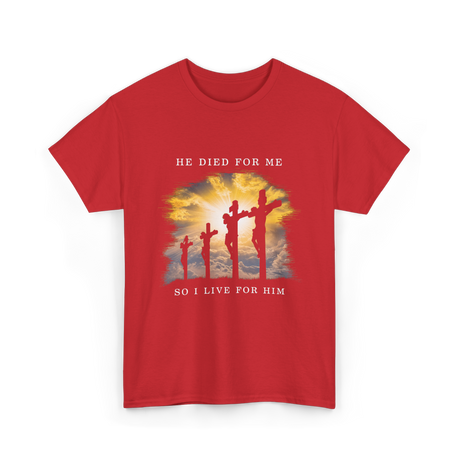 He Died Christian Faith T-Shirt - Red