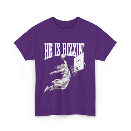 He Is Rizzin Basketball Dunk T-Shirt - Purple