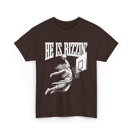 He Is Rizzin Basketball Jesus T-Shirt - Dark Chocolate