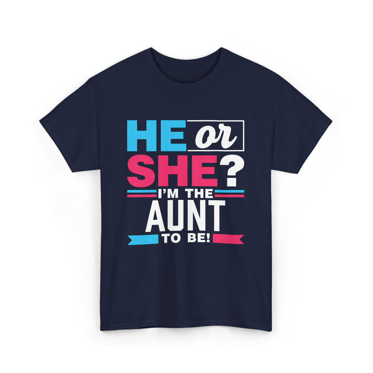 He or She Aunt to Be T-Shirt - Navy