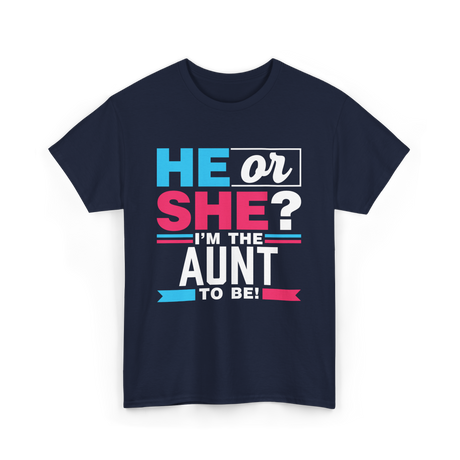 He or She Aunt to Be T-Shirt - Navy