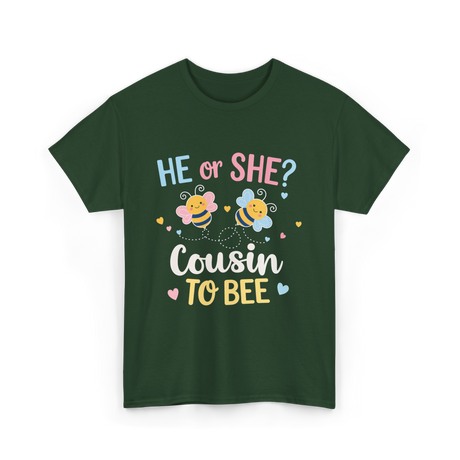 He or She Cousin Bee T-Shirt - Forest Green