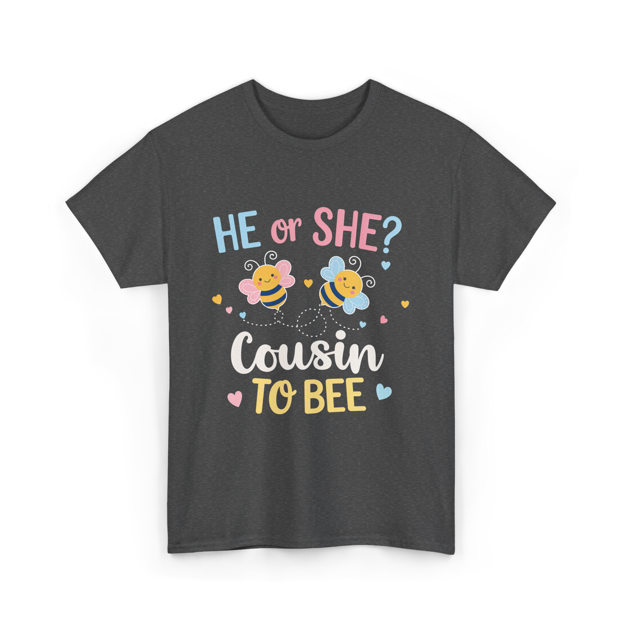 He or She Cousin Bee T-Shirt - Dark Heather