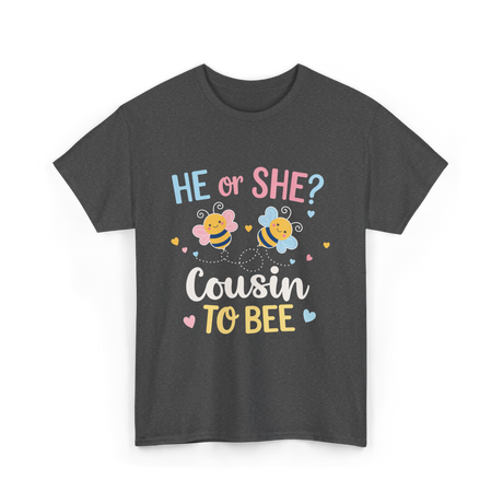 He or She Cousin Bee T-Shirt - Dark Heather