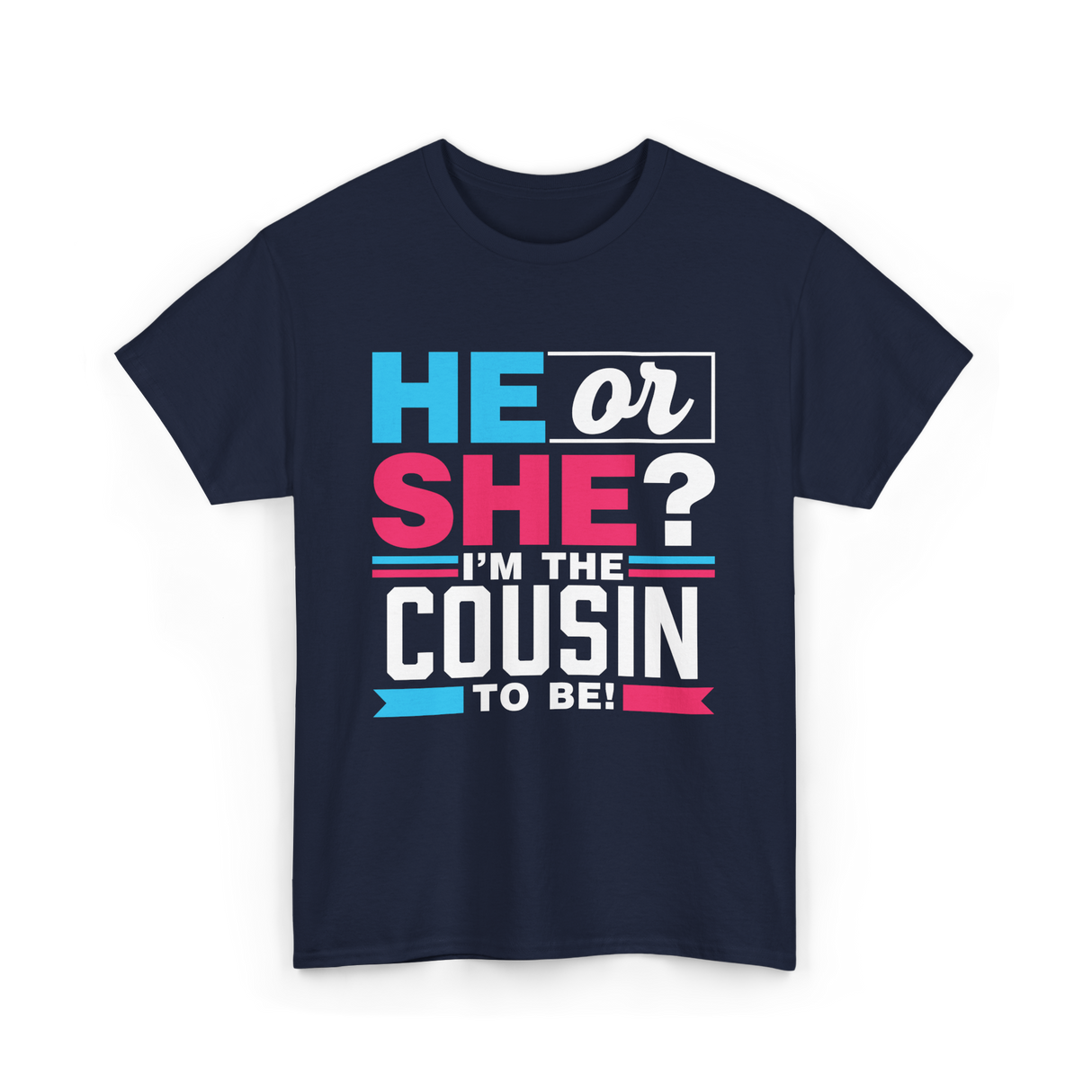 He Or She Cousin To Be T-Shirt - Navy