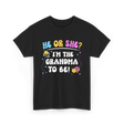 He Or She I'm The Grandma Baby T-Shirt - Black