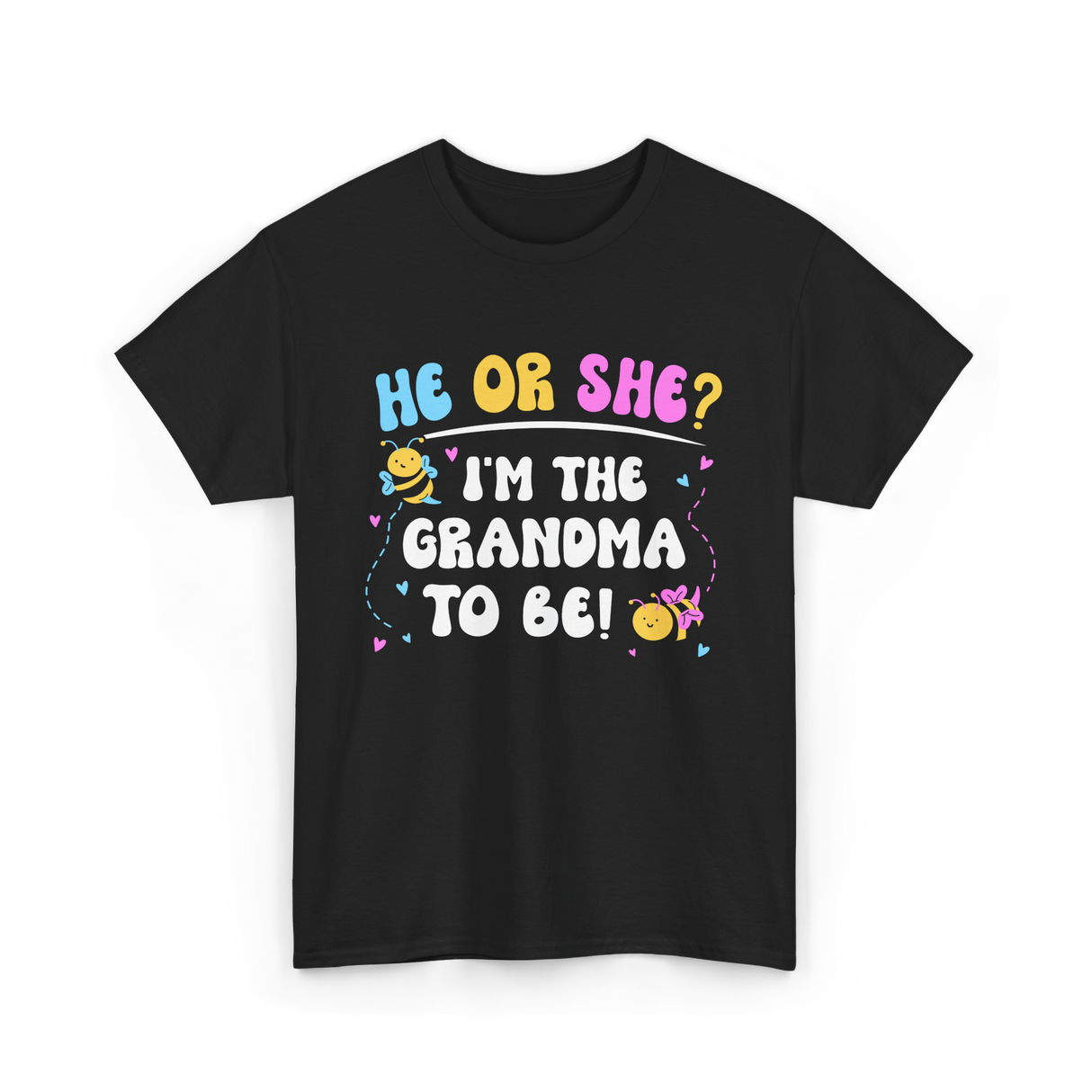 He Or She I'm The Grandma Baby T-Shirt - Black