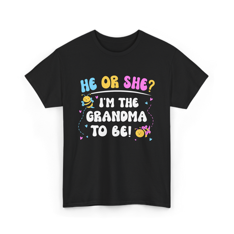 He Or She I'm The Grandma Baby T-Shirt - Black