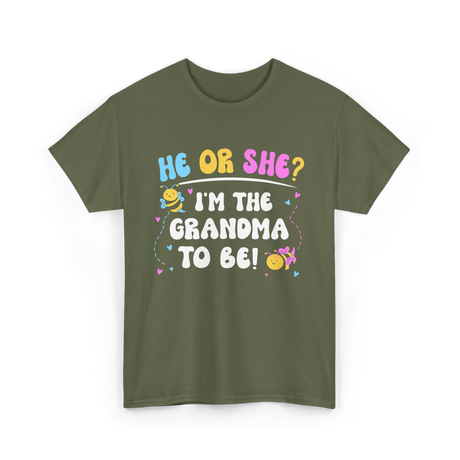 He Or She I'm The Grandma Baby T-Shirt - Military Green