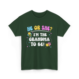 He Or She I'm The Grandma Baby T-Shirt - Forest Green