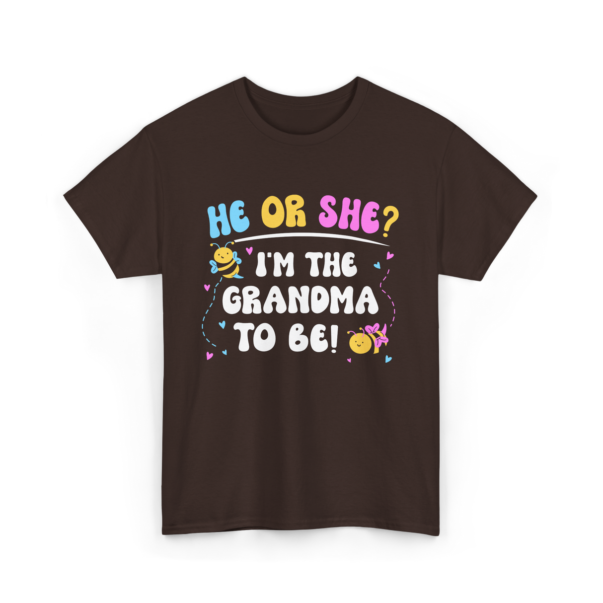 He Or She I'm The Grandma Baby T-Shirt - Dark Chocolate