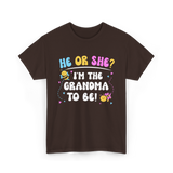 He Or She I'm The Grandma Baby T-Shirt - Dark Chocolate