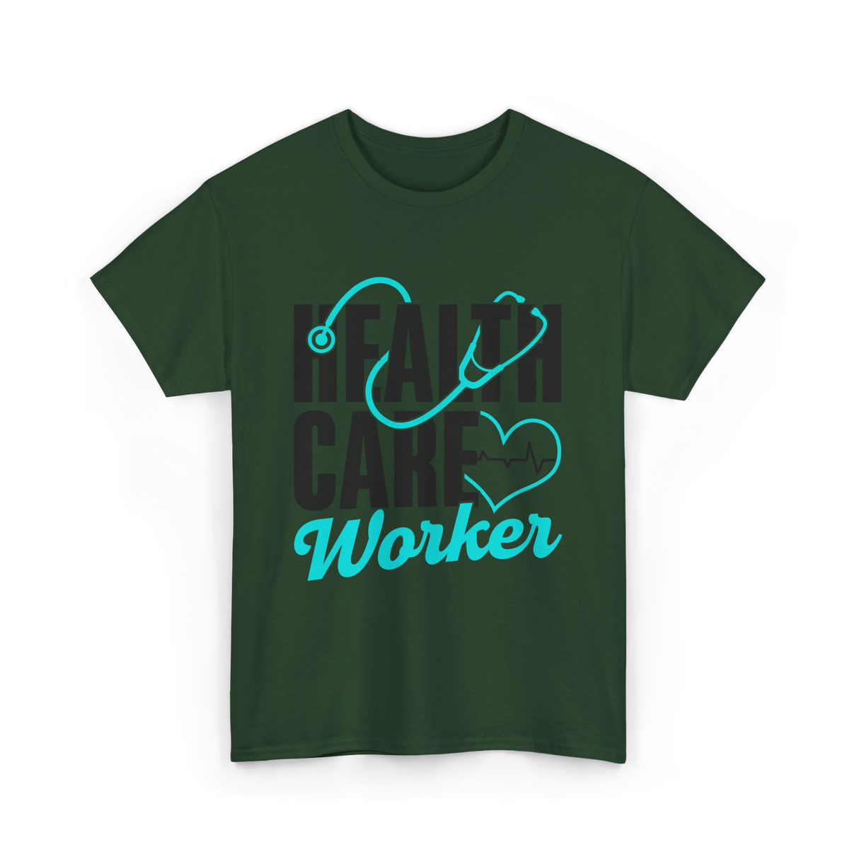 Health Care Worker Health Care T-Shirt - Forest Green