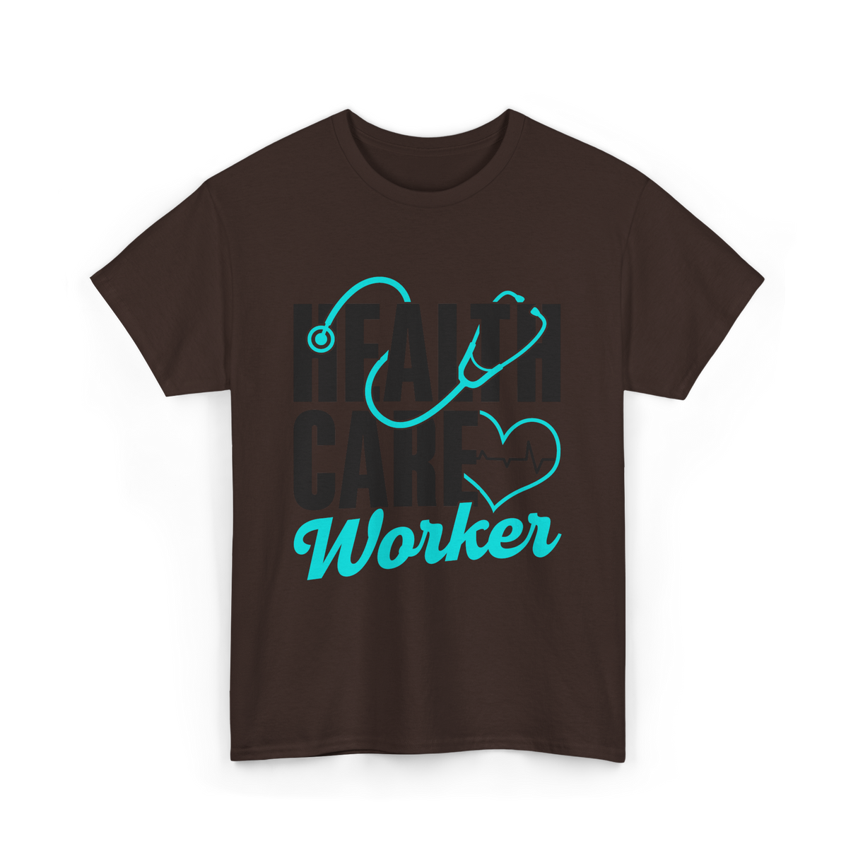 Health Care Worker Health Care T-Shirt - Dark Chocolate