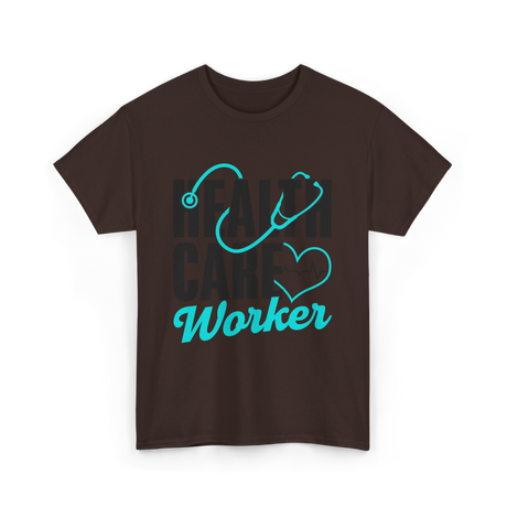 Health Care Worker Health Care T-Shirt - Dark Chocolate