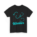 Health Care Worker Health Care T-Shirt - Black