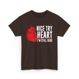 Heart I'm Still Here Heart T-Shirt - Dark Chocolate