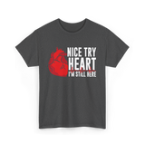 Heart I'm Still Here Heart T-Shirt - Dark Heather