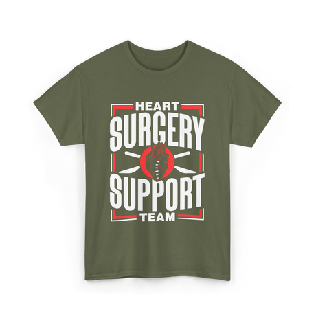 Heart Surgery Support Team Surgery T-Shirt - Military Green