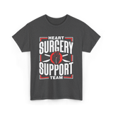 Heart Surgery Support Team Surgery T-Shirt - Dark Heather