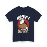 Heavy On The Self Love Self Love T-Shirt - Navy