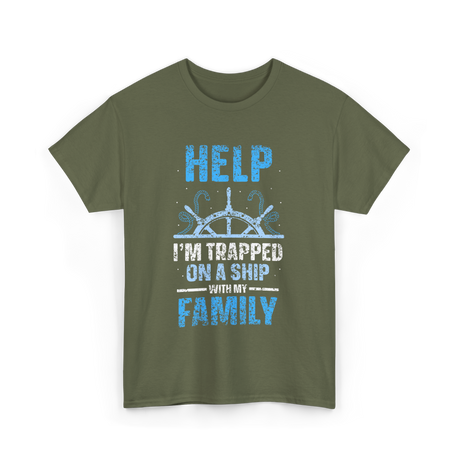 Help I'm Trapped Family Cruise T-Shirt - Military Green