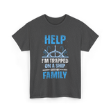 Help I'm Trapped Family Cruise T-Shirt - Dark Heather