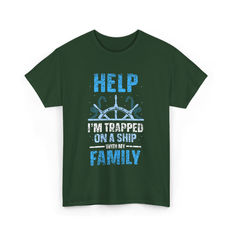 Help I'm Trapped Family Cruise T-Shirt - Forest Green