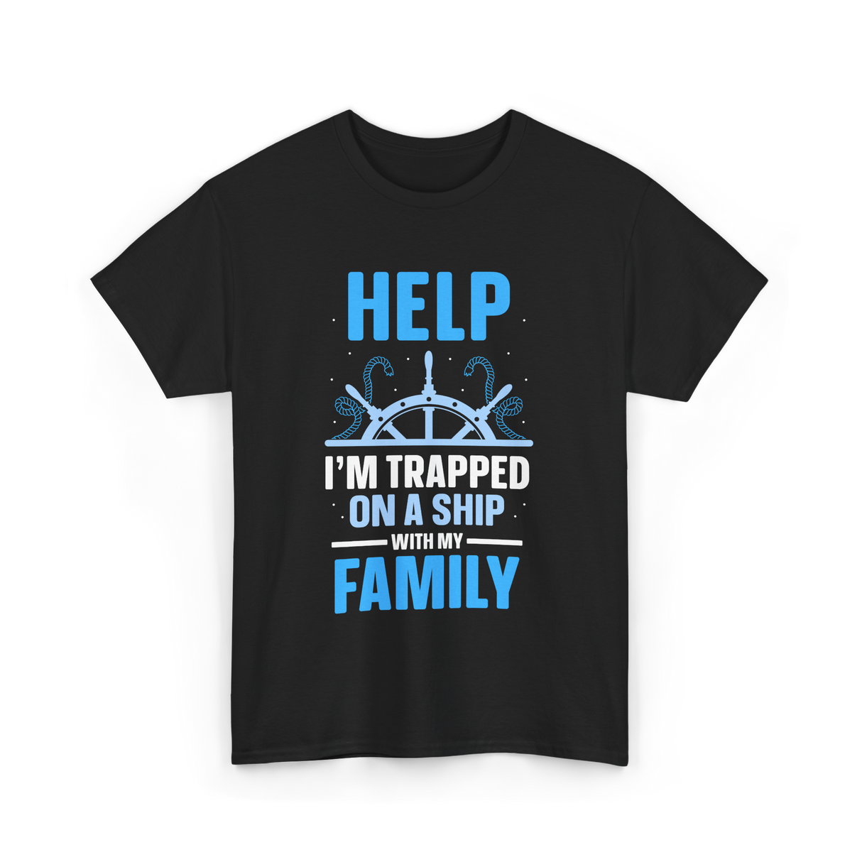 Help I'm Trapped Ship Family T-Shirt - Black